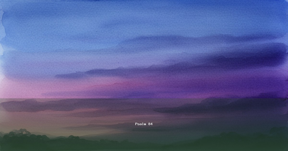 Psalm 84 — Al-Haguitit | Text, Bedeutung und Betrachtung