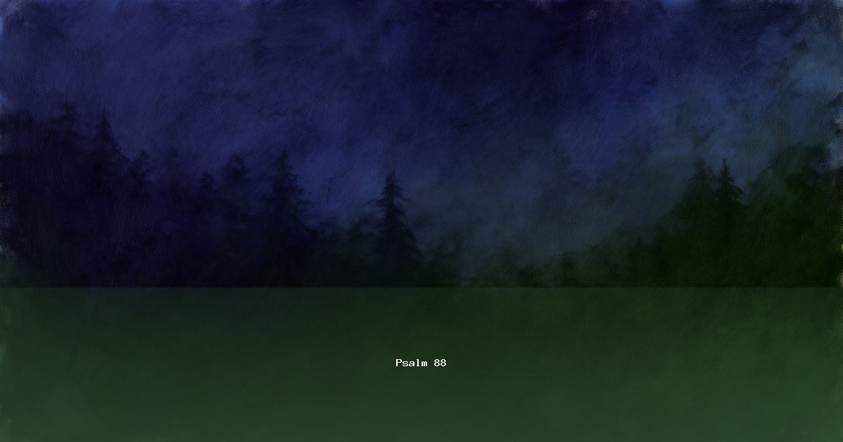 Psalm 88 — Shir Mizmor | Text, Bedeutung und Betrachtung