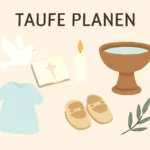 Taufe planen: Checkliste, Budgettipps und Ablaufplan taufe planen